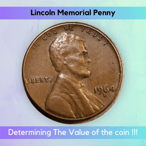 1964 Penny Value. Learn To Determine Their Price