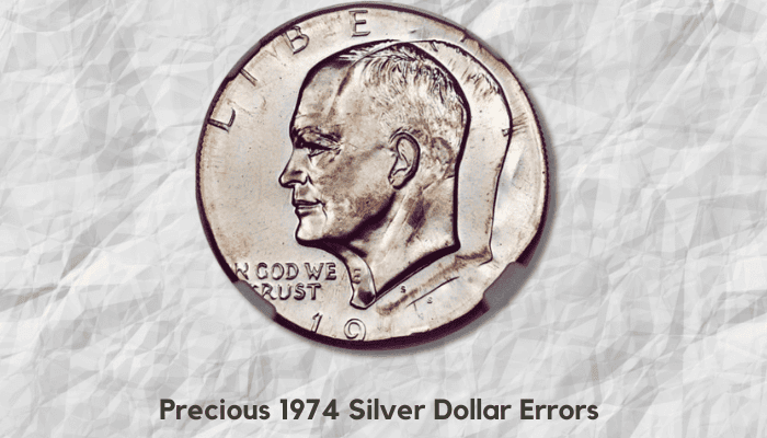 Precious 1974 Silver Dollar Errors