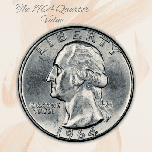 The 1964 Quarter Value