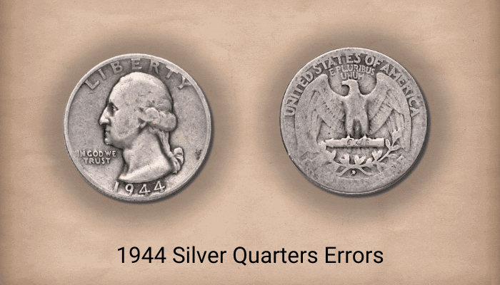 1944 Silver Quarters Errors