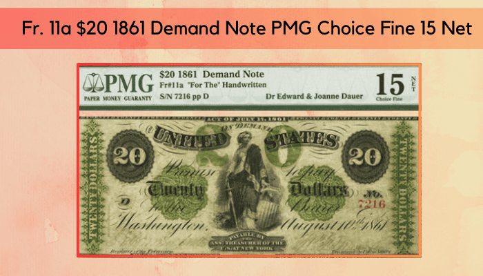 11a $20 1861 Demand Note PMG Choice Fine 15 Net
