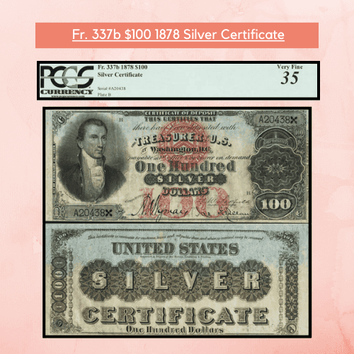 337b $100 1878 Silver Certificate PCGS Very Fine 35