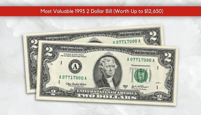 List Of The Most Valuable 1995 2 Dollar Bills