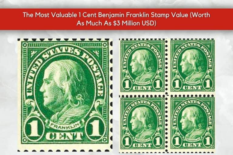 The Most Valuable 1 Cent Benjamin Franklin Stamp Value (Worth As Much As $3 Million USD)