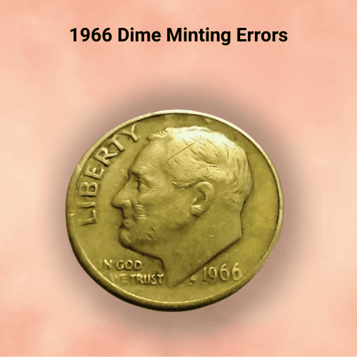 1966 Dime Minting Errors