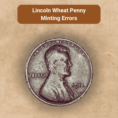 Lincoln Wheat Penny Minting Errors