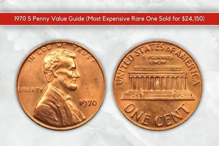 1970 S Penny Value Guide (Most Expensive Rare One Sold for $24,150)