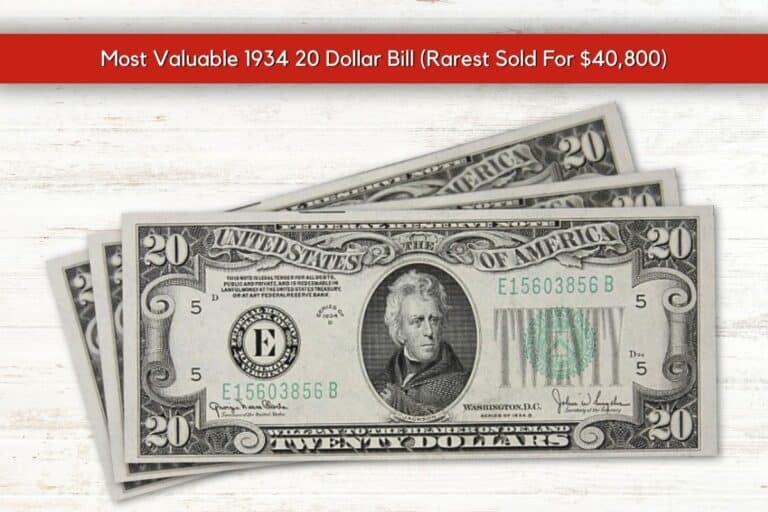 Most Valuable 1934 20 Dollar Bill (Rarest Sold For $40,800)