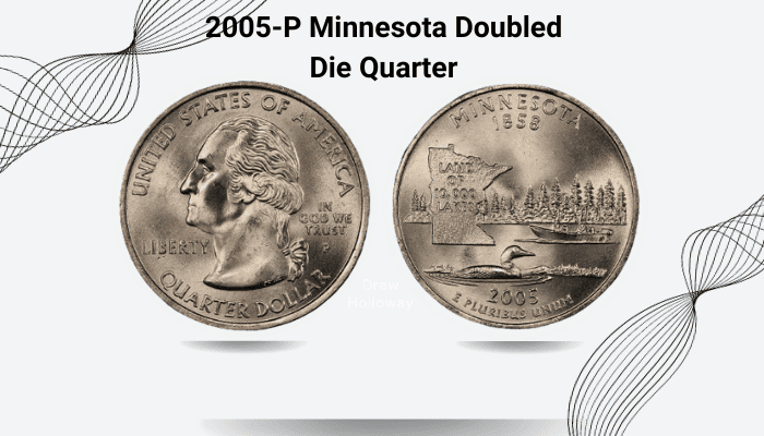 Valuable Quarters After 2000 - 2005-P Minnesota Doubled Die Quarter