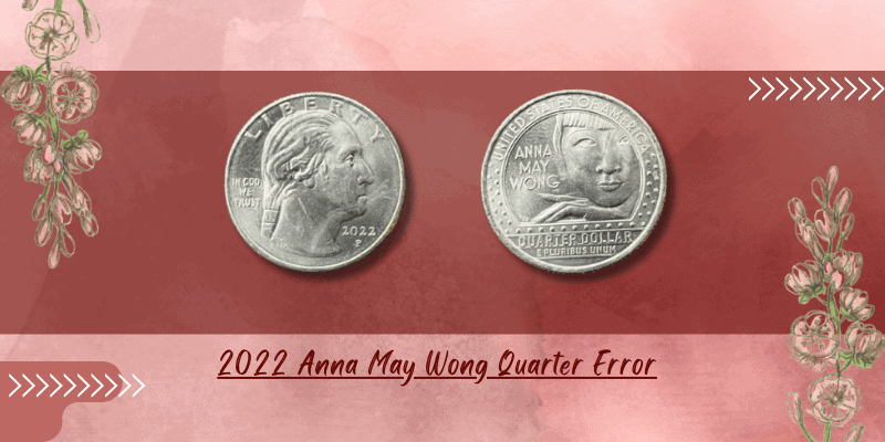 Anna May Wong Quarter - 2022 Anna May Wong Quarter Error