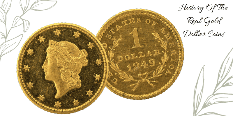 History Of The Real Gold Dollar Coins
