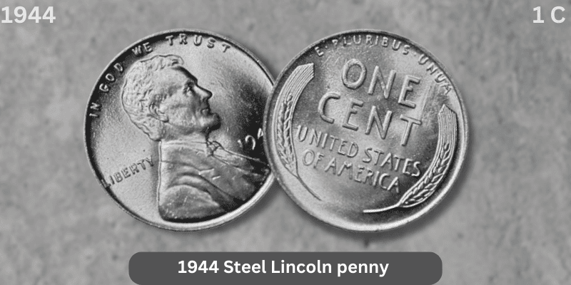 The 1944 Lincoln Cent - 1944 Steel Lincoln penny