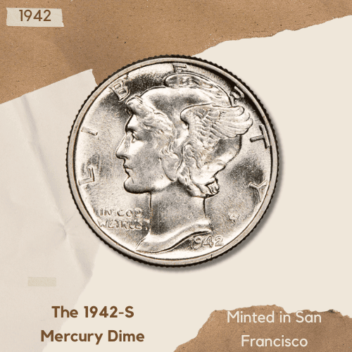 The 1942 Mercury Dime - The 1942-S Mercury Dime (Minted in San Francisco)