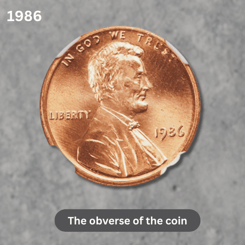 The 1986 Memorial Lincoln Penny - The Coin Features - The obverse of the coin