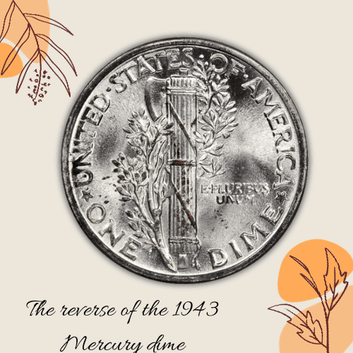 The reverse of the 1943 Mercury dime