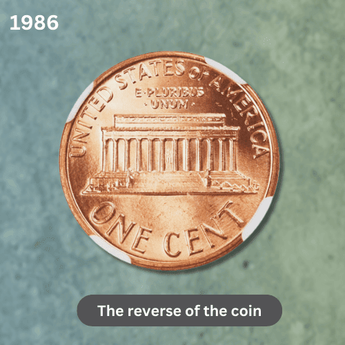 The 1986 Memorial Lincoln Penny - The Coin Features -The reverse of the coin