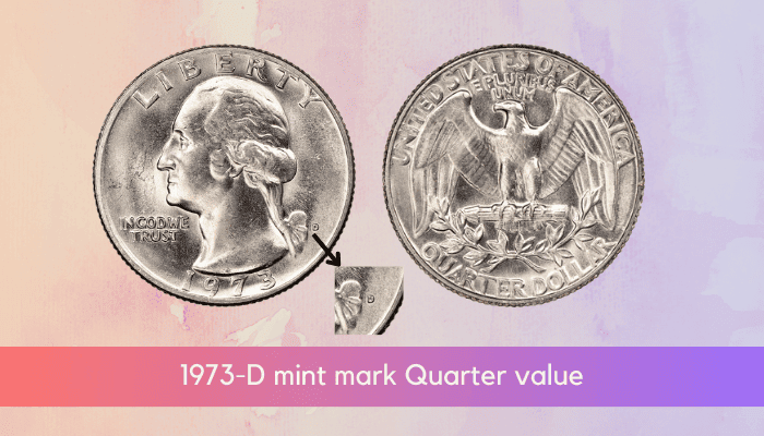 1973 Quarter Value - 1973-D mint mark Quarter value