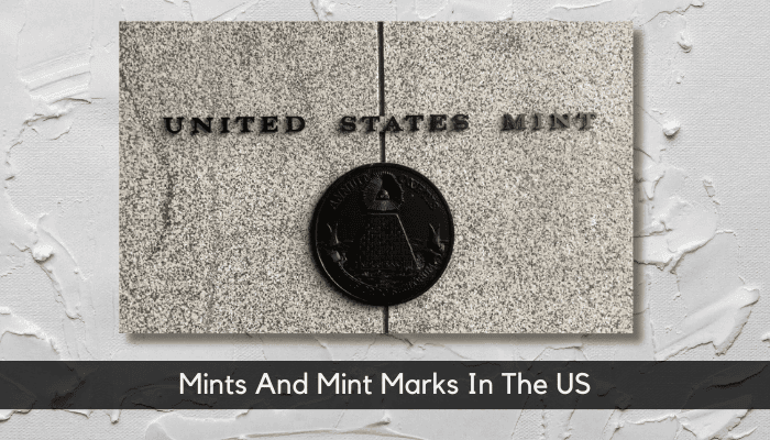Brief History Of Mints And Mint Marks In The US